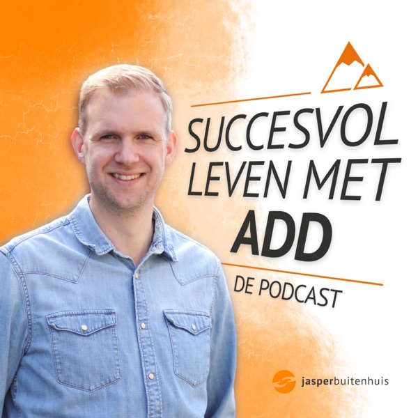 Cover van podcast Succesvol leven met ADD/ADHD